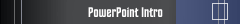 PowerPoint Intro